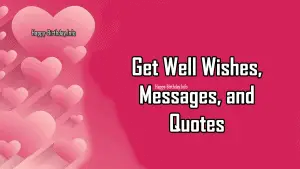 Get Well Wishes, Messages, and Quotes