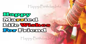 Happy Married Life Wishes For Friend