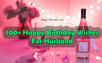 100+ Happy Birthday Wishes For Husband