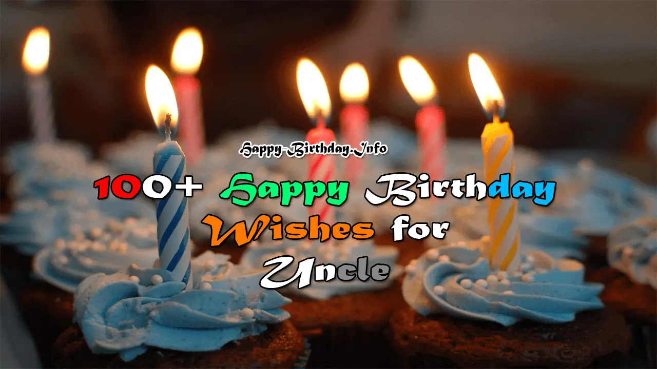 100 Happy Birthday Wishes Messages And Quotes For Uncle